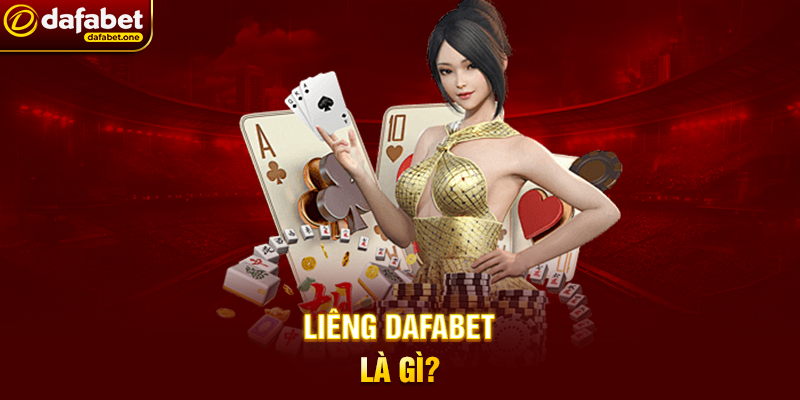 Liêng Dafabet Là Gì?